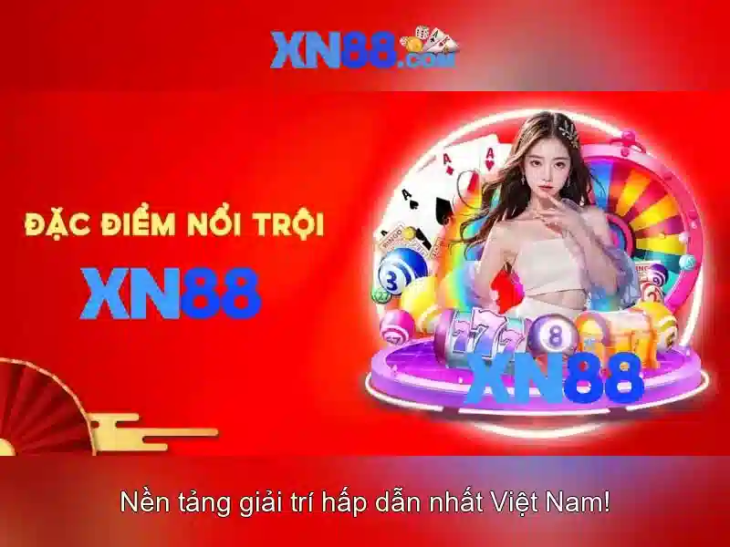 Tính Năng Nổi Bật Của XN88